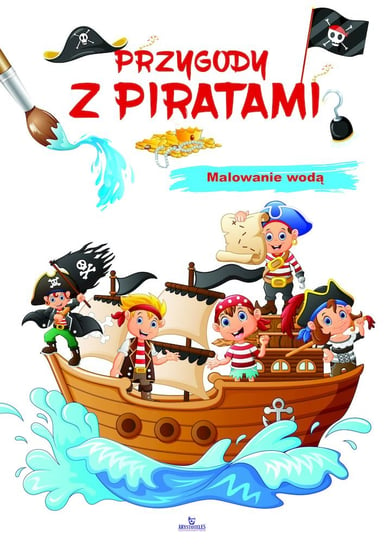 Przygody z piratami. Malowanie wodą Płażewski Zbigniew, Rola Elżbieta