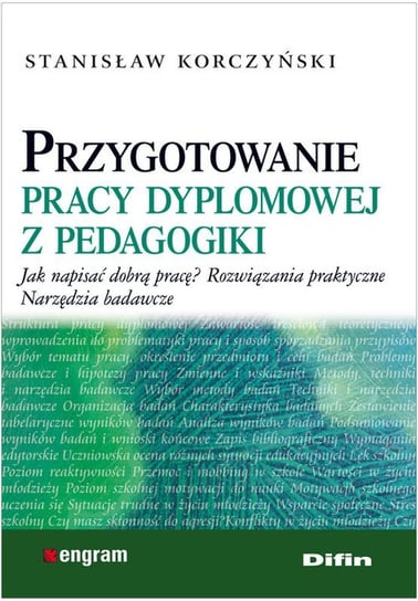 Przygotowanie pracy dyplomowej z pedagogiki Korczyński Stanisław