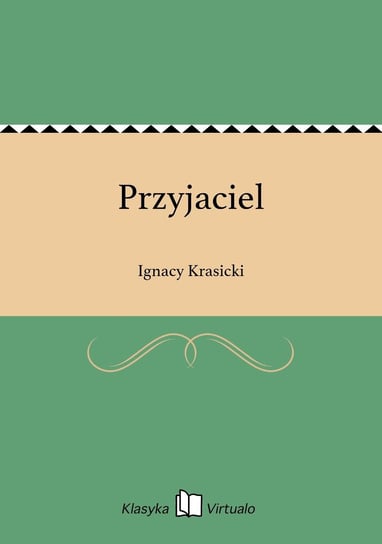 Przyjaciel Krasicki Ignacy