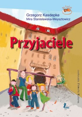 Przyjaciele Stanisławska-Meysztowicz Mira, Kasdepke Grzegorz