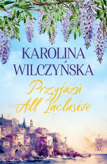 Przyjaźń All Inclusive Wilczyńska Karolina