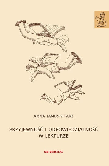 Przyjemność i odpowiedzialność w lekturze Janus-Sitarz Anna