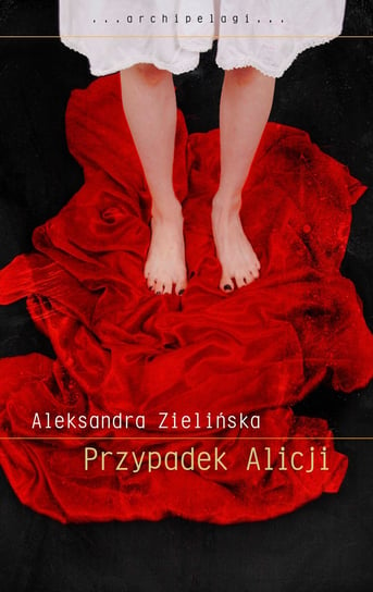 Przypadek Alicji Zielińska Aleksandra