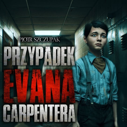 Przypadek Evana Carpentera [CreepyPasta] - MysteryTV - więcej niż strach - podcast Rutka Jakub