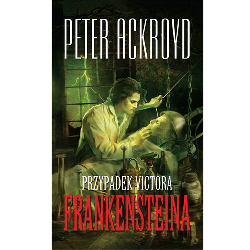 Przypadek Victora Frankenstein Ackroyd Peter