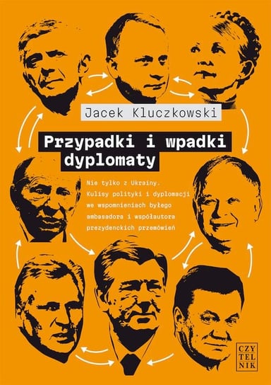 Przypadki i wpadki dyplomaty Jacek Kluczkowski