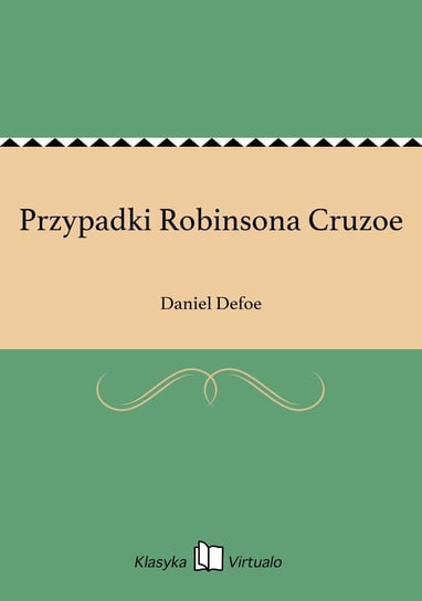Przypadki Robinsona Cruzoe Daniel Defoe