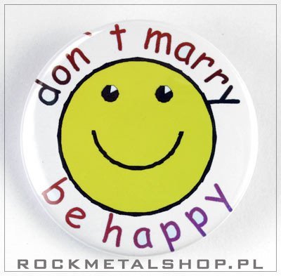 Przypinka Dont Marry Be Happy (Średni) Inna marka