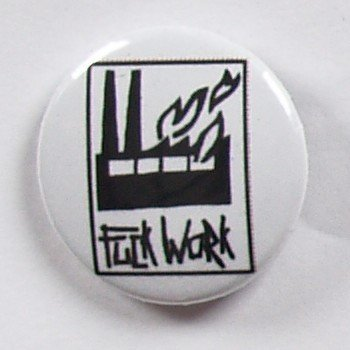 przypinka FUCK WORK Inna marka