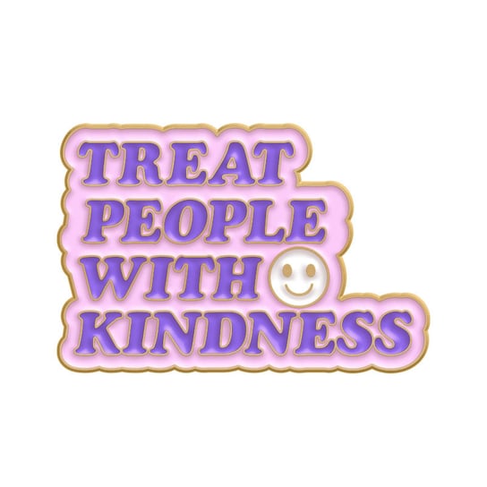 Przypinka Metal Treat People With Kindness Pin Inna marka
