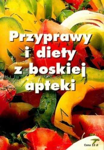 Przyprawy i diety z boskiej apteki Pawłowski Andrzej