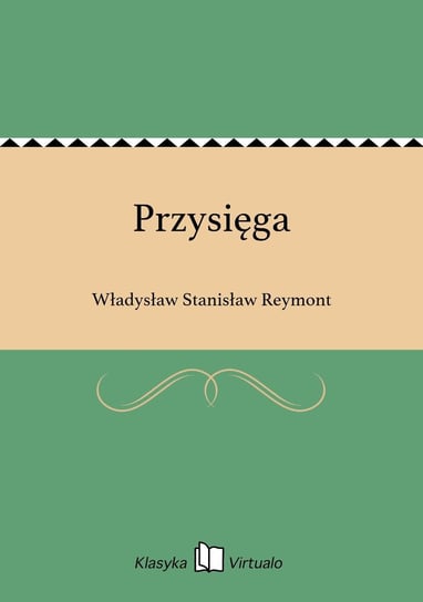 Przysięga Reymont Władysław Stanisław