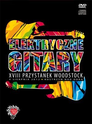 Przystanek Woodstock 2012 Elektryczne Gitary
