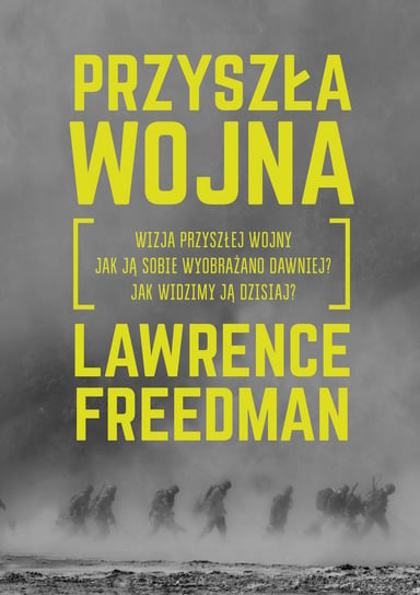 Przyszła wojna Freedman Lawrence