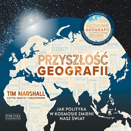 Przyszłość geografii. Jak polityka w kosmosie zmieni nasz świat Marshall Tim