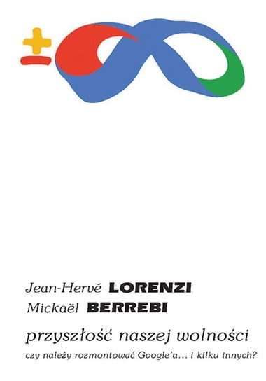 Przyszłość naszej wolności Lorenzi Jean-Herve, Berrebi Mickael