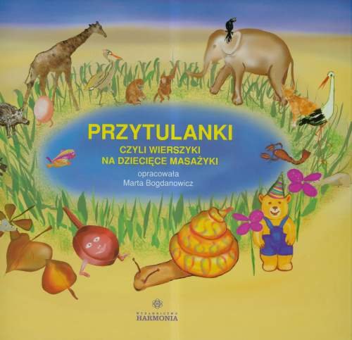 Przytulanki czyli wierszyki na dziecięce masażyki Bogdanowicz Marta