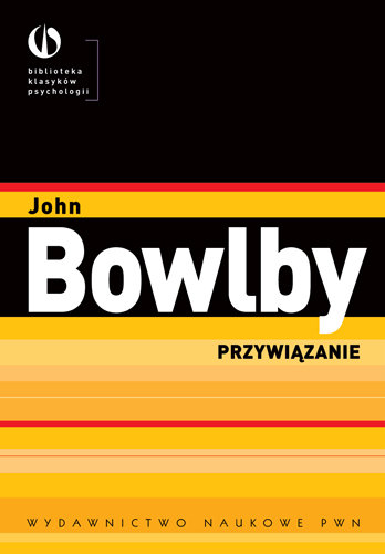 Przywiązanie Bowlby John