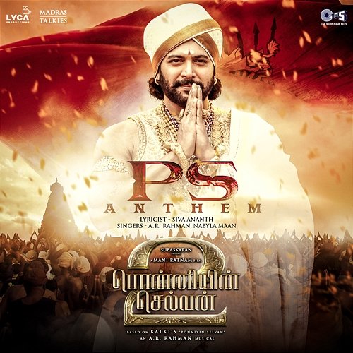 PS Anthem (From “Ponniyin Selvan Part, 2") A. R. Rahman, Siva Ananth & Nabyla Maan