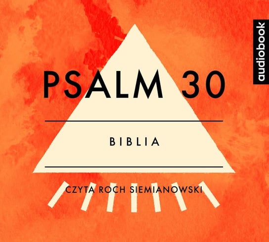 Psalm 30 Opracowanie zbiorowe