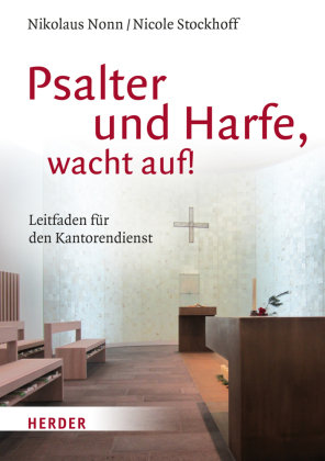 Psalter und Harfe, wacht auf! Herder, Freiburg