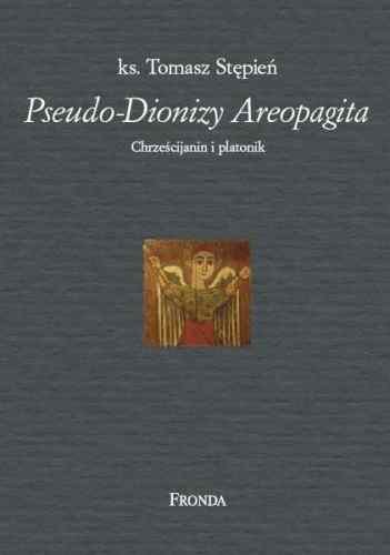 Pseudo-Dionizy Areopagita Stępień Tomasz