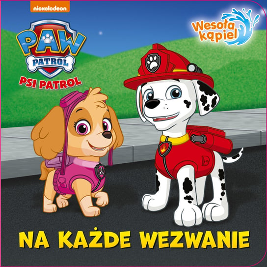 Psi Patrol Wesoła Kąpiel Media Service Zawada Sp. z o.o.