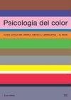 Psicología del color : cómo actúan los colores sobre los sentimientos y la razón Heller Eva