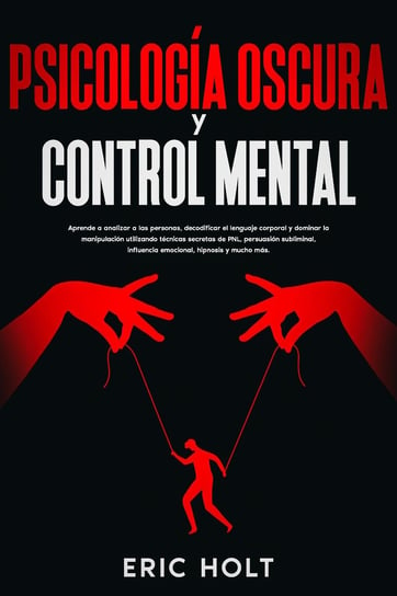 Psicología oscura y control mental Eric Holt