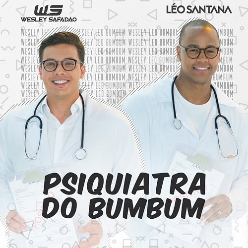 Psiquiatra do Bumbum (Bumbum Endoidado) Wesley Safadao & Léo Santana