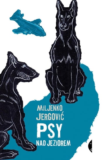 Psy nad jeziorem Jergović Miljenko