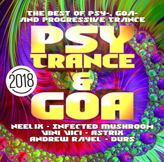 Psy Trance & Goa 2018 Various Artists
