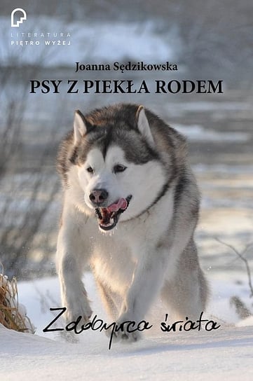 Psy z piekła rodem. Zdobywca świata Sędzikowska Joanna