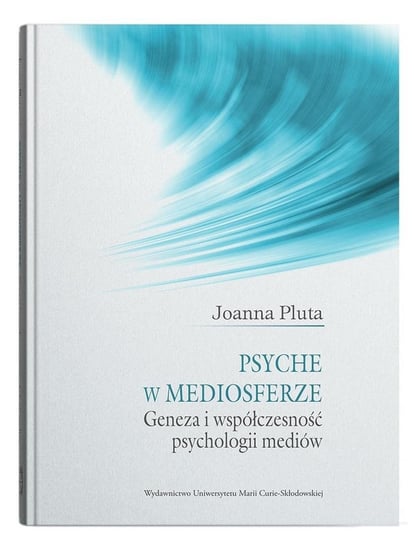 Psyche w mediosferze Joanna Pluta