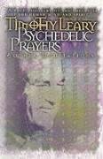 Psychedelic Prayers Leary Timothy