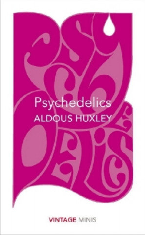 Psychedelics Huxley Aldous