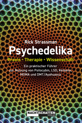 Psychedelika: Praxis, Therapie, Wissenschaft Nachtschatten Verlag