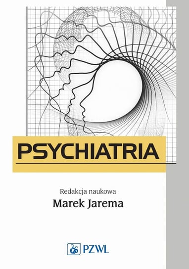 Psychiatria. Podręcznik dla studentów medycyny Jarema Marek