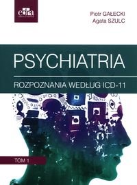 Psychiatria. Tom 1 P. Gałecki, A. Szulc