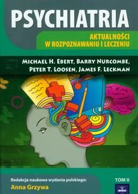 Psychiatria. Tom 2 Ebert Michael H., Nurcombe Barry, Loosen Peter T.