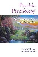 Psychic Psychology: Energy Skills for Life and Relationships Friedlander John, Hemsher Gloria