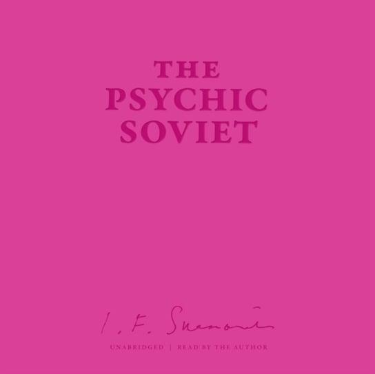 Psychic Soviet, and Other Works Svenonius Ian F.