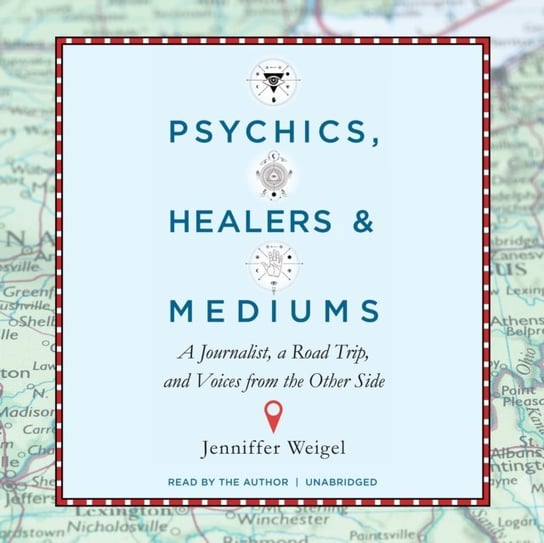 Psychics, Healers, and Mediums Weigel Jenniffer