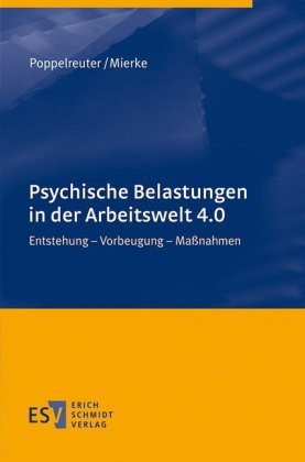 Psychische Belastungen in der Arbeitswelt 4.0 Poppelreuter Stefan, Mierke Katja