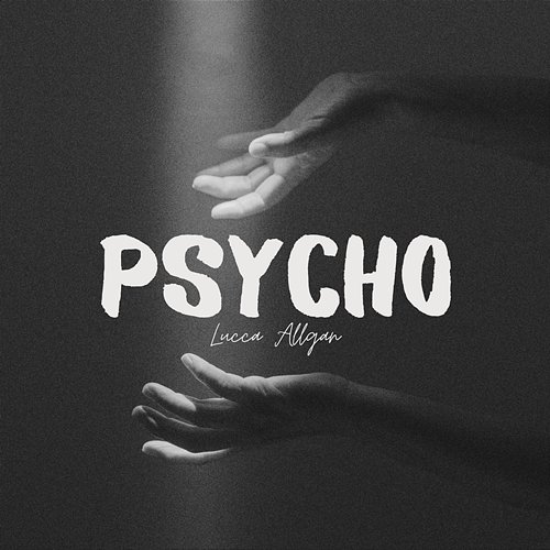 Psycho Lucca Allgan
