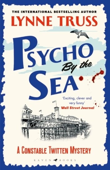 Psycho by the Sea: The new murder mystery in the prize-winning Constable Twitten series Truss Lynne