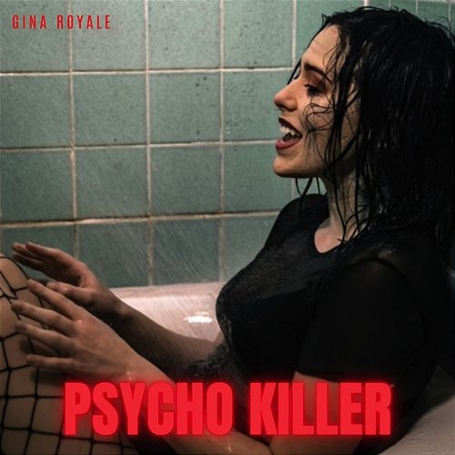 Psycho Killer Gina Royale