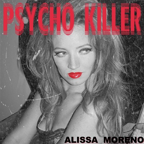 Psycho Killer Alissa Moreno