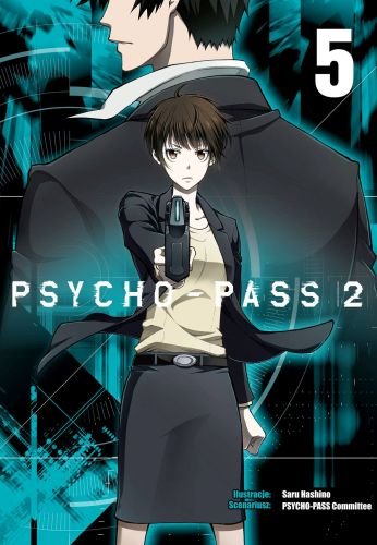 Psycho-Pass 2. Tom 5 Hashino Saru, Committee Psycho-Pass, Amano Akira, Urobuchi (Nitroplus) Gen