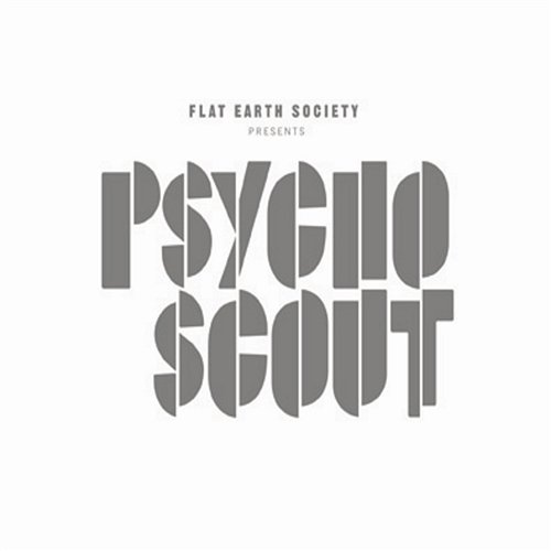 Psycho Scout Flat Earth Society